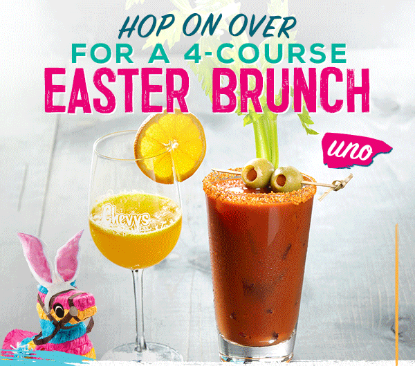 Reserve Your Spot at Our 4Course Easter Brunch! El Torito